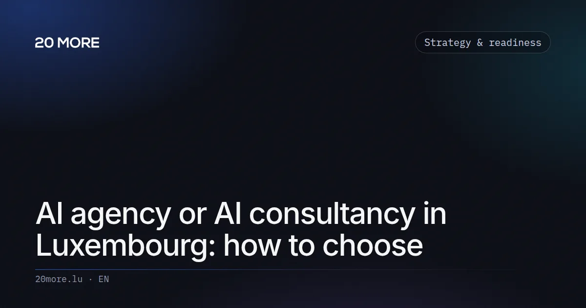 AI agency or AI consultancy in Luxembourg: how to choose