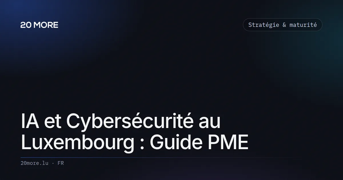IA et Cybersécurité au Luxembourg : Guide PME