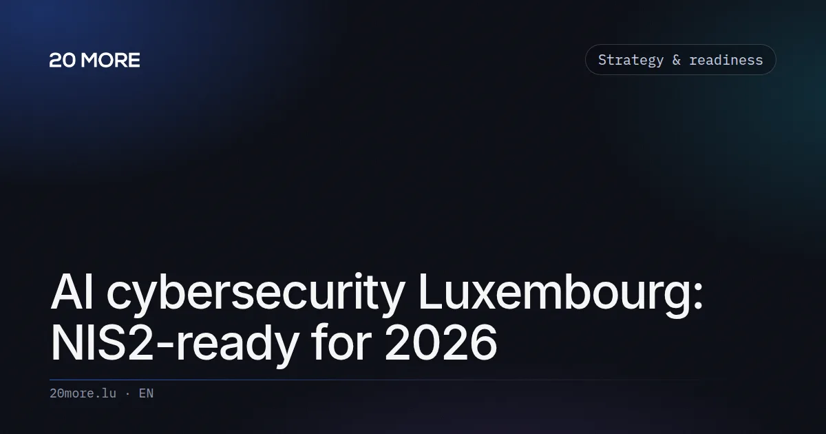AI cybersecurity Luxembourg: NIS2-ready for 2026