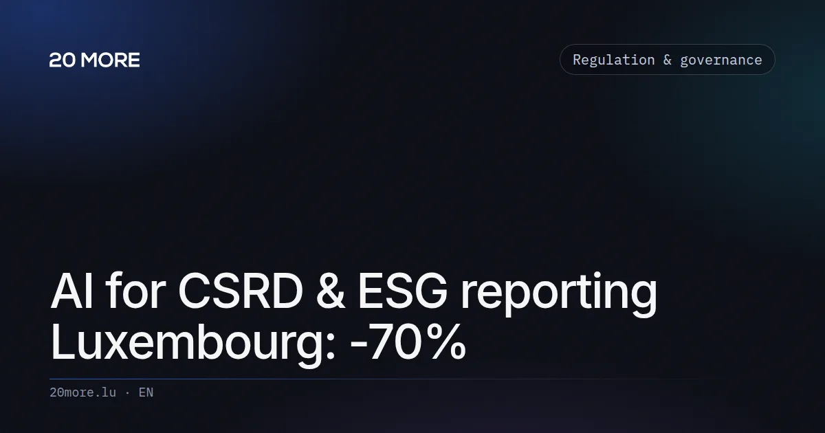AI for CSRD & ESG reporting Luxembourg: -70%