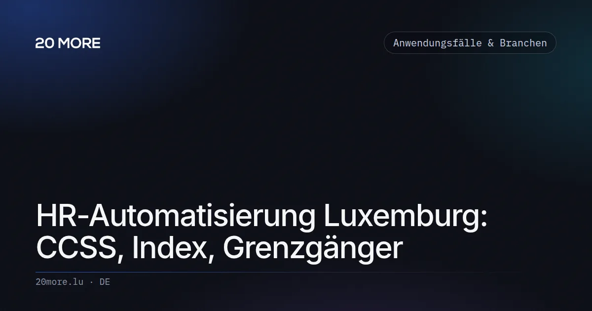 HR-Automatisierung Luxemburg: CCSS, Index, Grenzgänger
