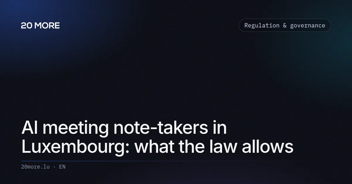 AI meeting note-takers in Luxembourg: what the law allows
