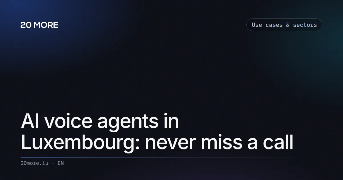 AI voice agents in Luxembourg: never miss a call