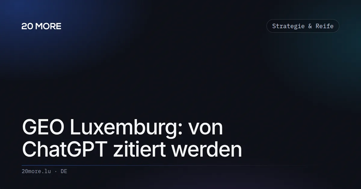 GEO Luxemburg: von ChatGPT zitiert werden