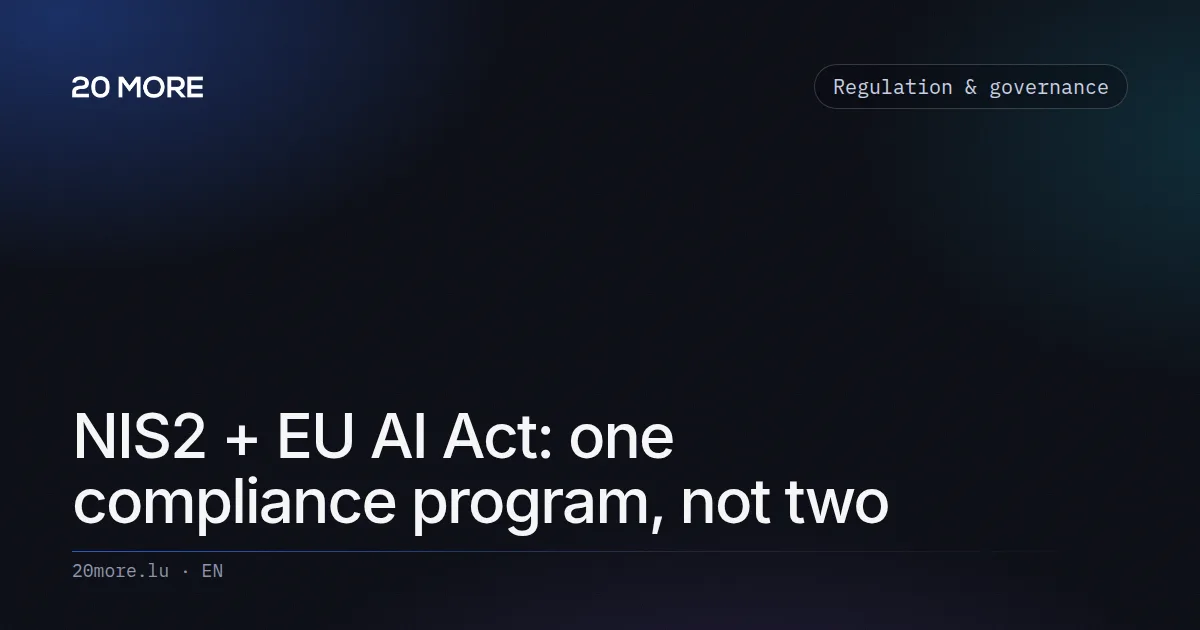 NIS2 + EU AI Act: one compliance program, not two