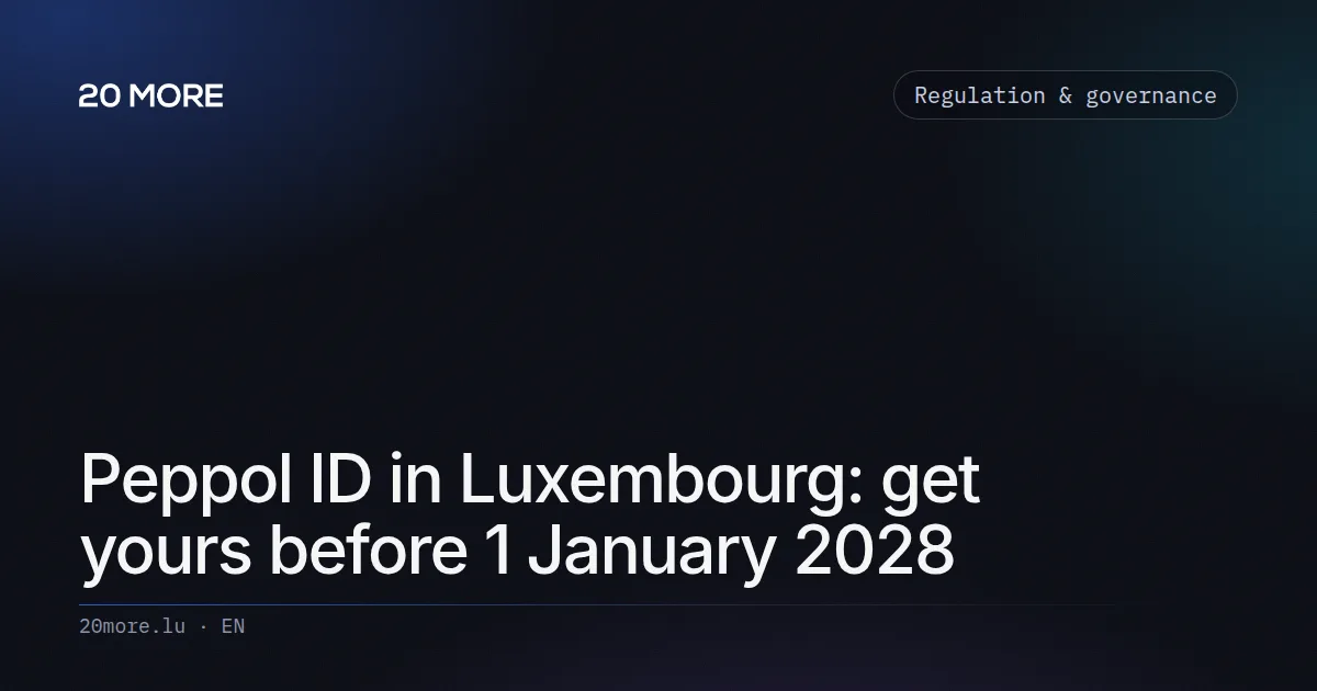 Peppol ID in Luxembourg: get yours before 1 January 2028