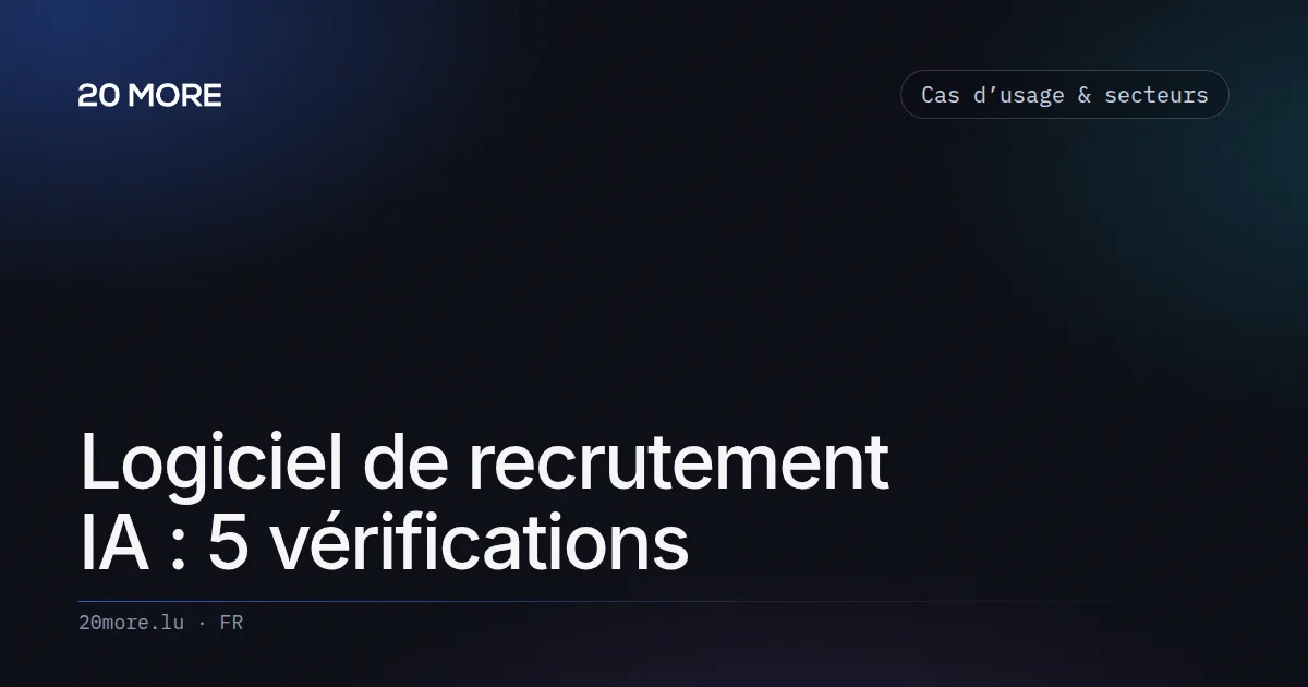 Logiciel de recrutement IA : 5 vérifications