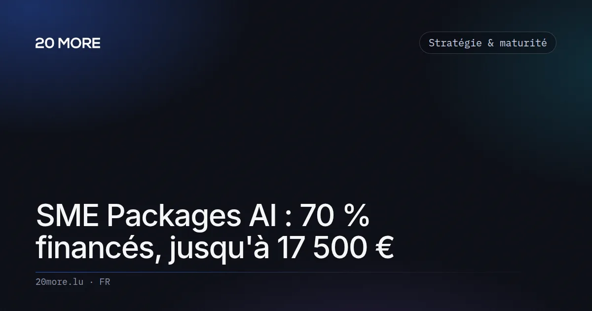 SME Packages AI : 70 % financés, jusqu'à 17 500 €