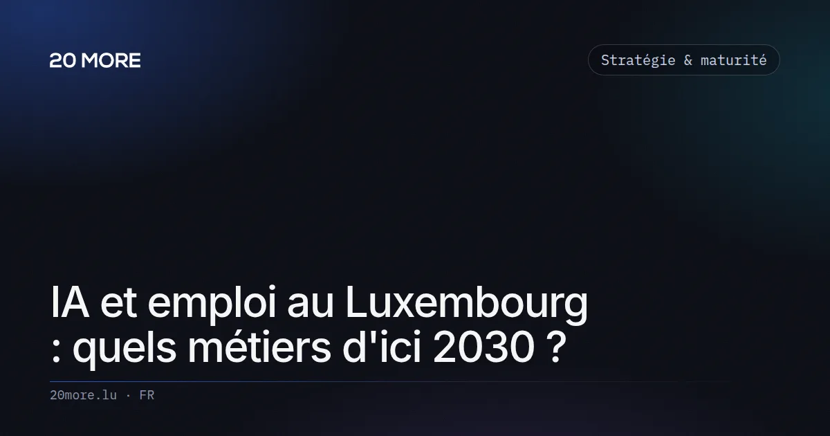 IA et emploi au Luxembourg : quels métiers d'ici 2030 ?